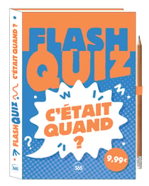 Flash quiz : C'était quand ?