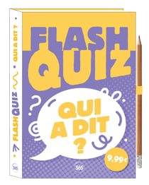 Flash quiz : Qui a dit ?