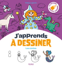 J'apprends a dessiner les contes