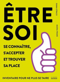 Être soi : Se connaitre, s'accepter et trouver sa place