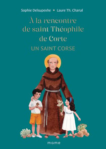 A la rencontre de saint theophile de corte