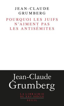 Pourquoi les juifs n'aiment pas les antisémites