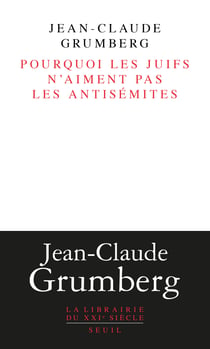 Pourquoi les juifs n'aiment pas les antisémites