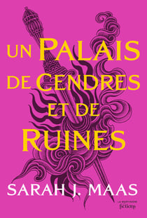 Un palais d'épines et de roses (ACOTAR) Tome 3 : Un Palais de cendres et de ruines