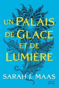 Acotar t4 - un palais de glace et de lumiere - nouvelle edition