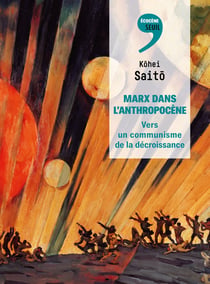 Marx dans l'Anthropocene : Vers un communisme de la décroissance