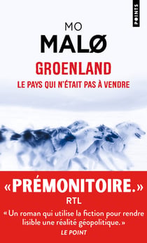 Groenland : Le pays qui n'était pas à vendre