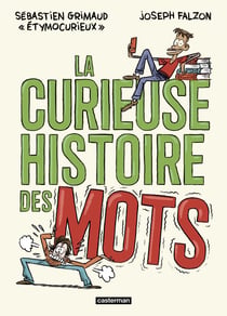La Curieuse histoire des mots