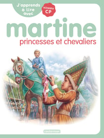 J'apprends à lire avec Martine Tome 12 : Martine, princesses et chevaliers