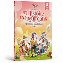 L'histoire des musulmans racontee aux enfants