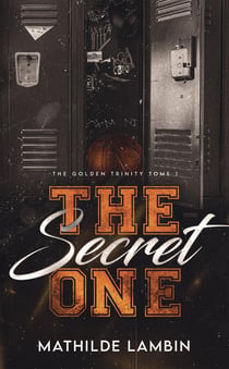 The Golden Trinity Tome 1 : The Secret One
