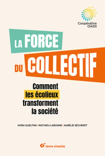 La force du collectif : Comment les écolieux transforment la société