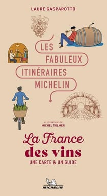 Les Fabuleux Itinéraires France : La France des vins : AA 12005