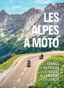Les Alpes à moto : AA 60090 (édition 2027)