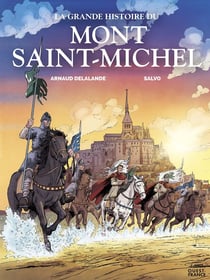 La grande histoire du mont saint-michel