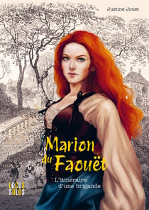 Marion du Faouët : L'itinéraire d'une brigande
