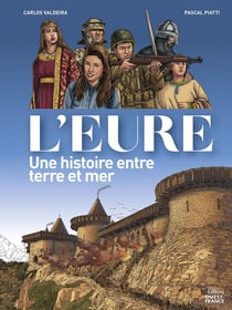 L'eure, une histoire entre terre et mer