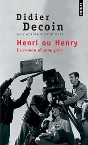 Henri ou Henry, le roman de mon père