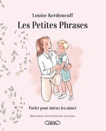 LES PETITES PHRASES - Parler pour mieux les aimer