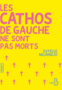 Les cathos de gauche ne sont pas morts