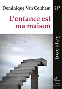 L'enfance est ma maison