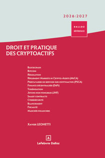 Droit et pratique des crypto-actifs (édition 2026/2027)