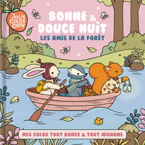 Jolis colos cosy : Bonne & douce nuit les amis de la forêt