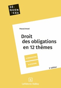 Droit des obligations : En 12 thèmes (5e édition)