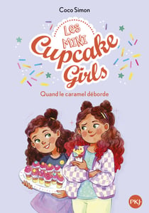 Les mini Cupcake Girls Tome 2 : Quand le caramel déborde