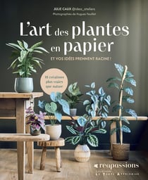 L'Art des plantes en papier