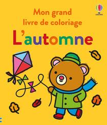 Mon grand livre de coloriage : L'automne - Mon grand livre de coloriage - Dès 3 ans