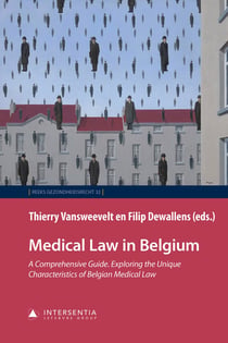 Medical Law in Belgium: A Comprehensive Guide. Exploring the Unique Characteristics of Belgian Medical Law