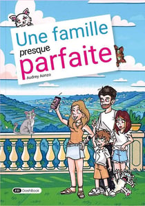 Une famille presque parfaite