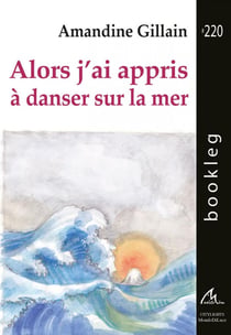 Alors j'ai appris à danser sur la mer