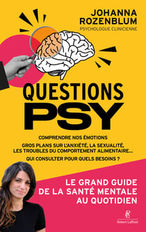Questions psy - Le grand guide de la santé mentale au quotidien