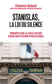 Stanislas, la loi du silence : Enquête sur la face cachée d'une institution d'excellence