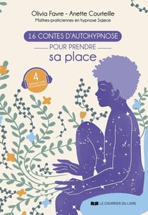 16 contes d'autohypnose pour prendre sa place
