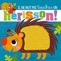 Il ne faut pas toucher un hérisson