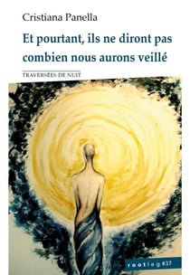 Et pourtant, ils ne diront pas combien nous aurons veillé