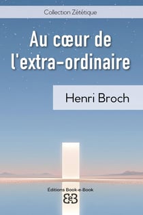 Au coeur de l'extra-ordinaire