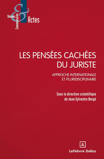 Les pensées cachées du juriste - Approche internationale