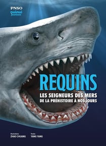 Requins : Les seigneurs des mers de la Préhistoire à nos jours (Baisse de prix)