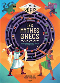 Les mythes grecs - LABYRINTHES DANGEREUX, CODES À DÉCRYPTER ET ÉNIGMES À ÉLUCIDER