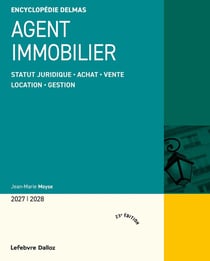 Agent immobilier : Statut juridique . Achat. Vente . Location. Gestion (édition 2027/2028)
