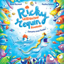 Ricky, le riquiqui requin rouquin : Cancans sous l'océan