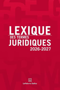 Lexique des termes juridiques (édition 2026-2027)