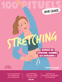 Mon cahier : Mon Cahier 100 rituels Stretching - Livre