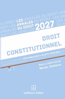 Annales Droit constitutionnel 2027 : Méthodologie & sujets corrigés