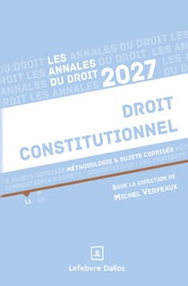 Annales Droit constitutionnel 2027 : Méthodologie & sujets corrigés