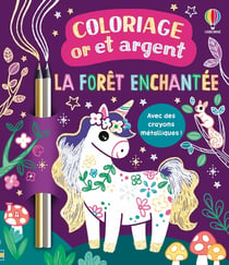 La forêt enchantée - Coloriage or et argent - dès 6 ans